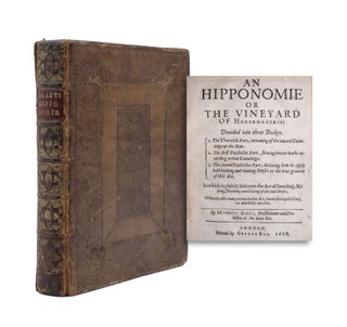 Item #352561 An Hipponomie or the Vineyard of Horsemanship: Deuided into three Bookes. Michael Baret