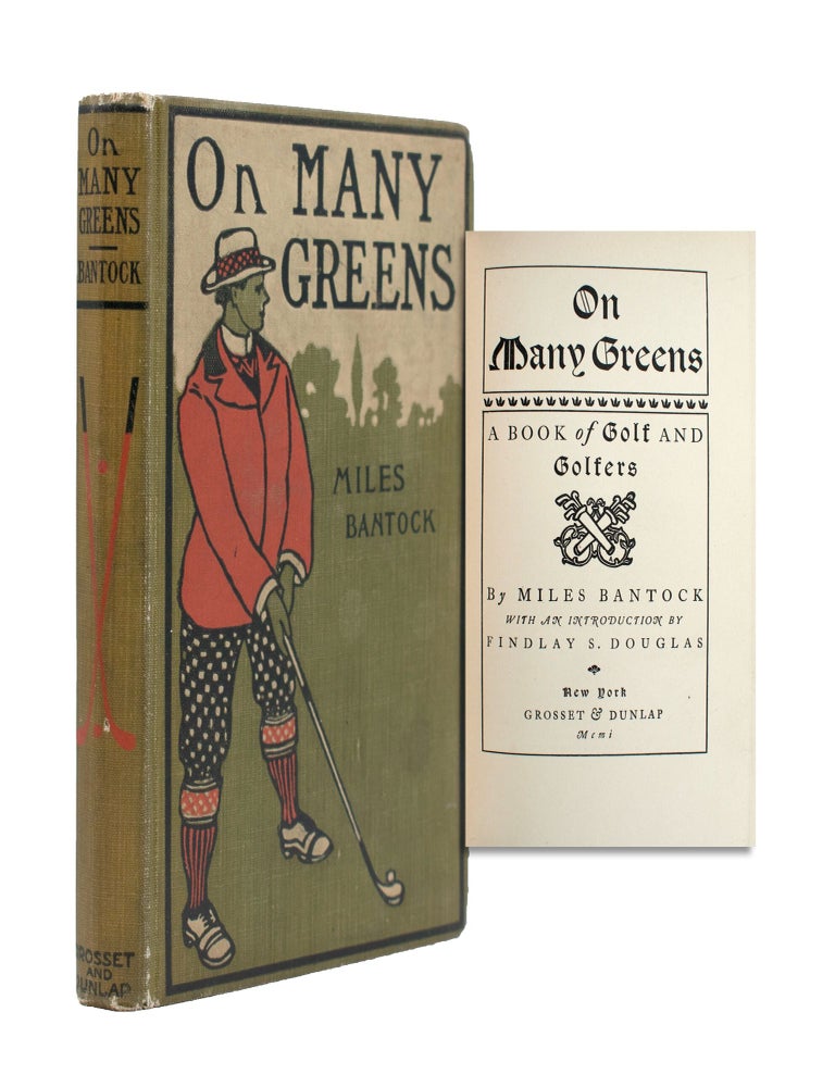On Many Greens. A Book of Golf and Golfers. &hellip; With an Introduction by Findlay S. Douglas