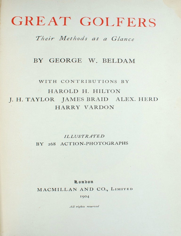 Great Golfers. Their Methods at a Glance. With contributions by Harold H.Hilton, J.H.Taylor, James Braid, Alex Herd, Harry Vardon