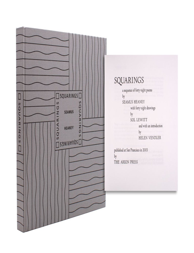 Squarings: a sequence of forty-eight poems by Seamus Heaney. With forty-eight drawings by Sol LeWitt. And with an introduction by Helen Vendler