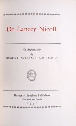 Item #352685 De Lancey Nicoll: An Appreciation - A Leader of the Bar. Joseph S. Auerbach