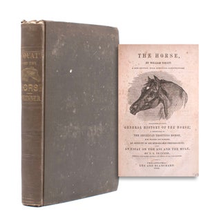 Item #352709 The Horse. Together with a General History of the Horse; a Dissertation on the...