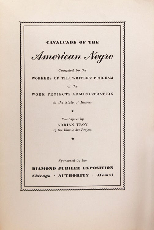 Cavalcade of the American Negro. Compiled by the Workers of the Writers' Program of the Work Projectrs Administration