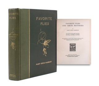 Item #352804 Favorite Flies and Their History. With Many Replies from Practical Anglers to...