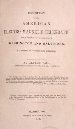 Item #352853 Description of the Electro Magnetic Telegraph: Now in Operation Between the Cities...