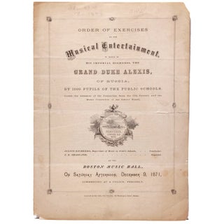 Item #352942 Order of Exercises at the Musical Entertainment in honor of Grand Duke Alexis of...