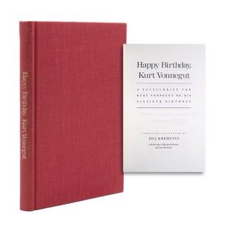 Item #352966 Happy Birthday, Kurt Vonnegut. A Festschrift for Kurt Vonnegut on his Sixtieth...