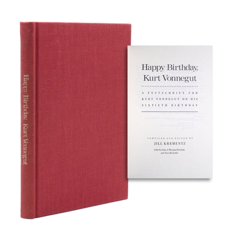 Happy Birthday, Kurt Vonnegut. A Festschrift for Kurt Vonnegut on his Sixtieth Birthday
