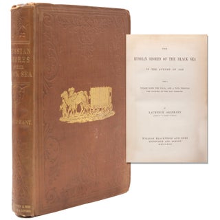 Item #353102 The Russian Shores of the Black Sea in the Autumn of 1852 with a Voyage down the...