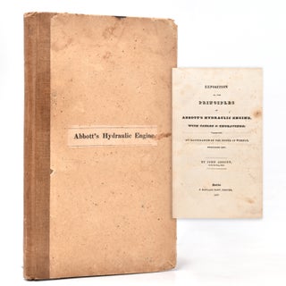 Item #353272 Exposition of the Principles of Abbott's Hydraulic Engine. John Abbott