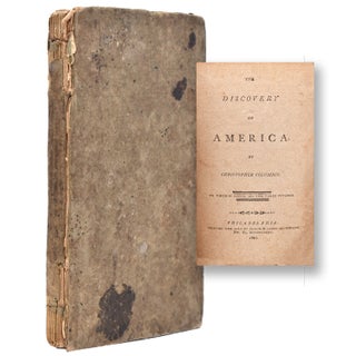 Item #353284 The Discovery of America. By Christopher Columbus. To Which is Added, His Two Three...