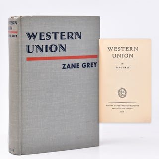 Item #353395 Western Union. Zane Grey