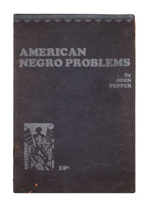 Item #353401 American Negro Problems. John Pepper