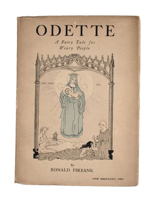 Item #353618 Odette. A Fairy Tale for Weary People. Ronald Firbank