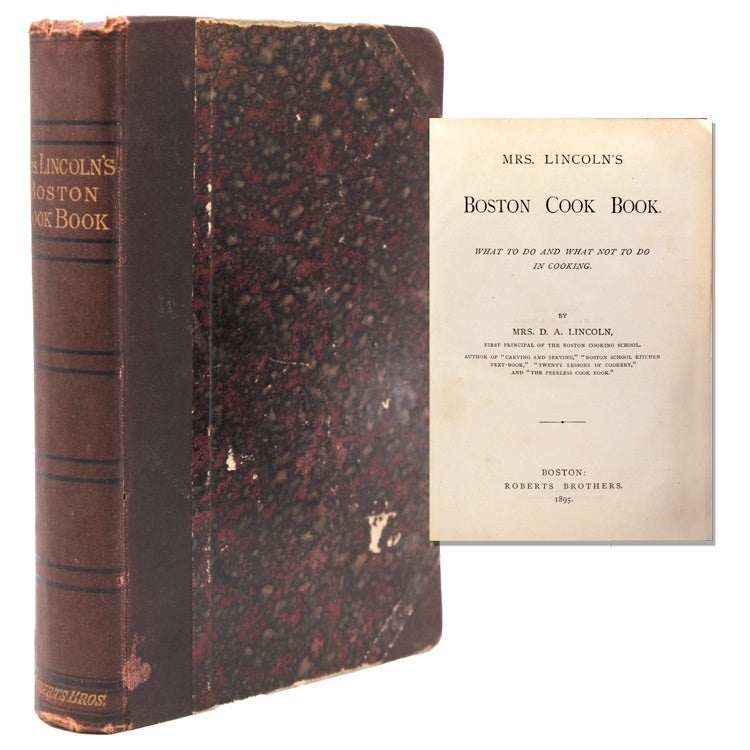 Mrs. Lincoln's Boston Cook Book. What to do and What not to do in ...