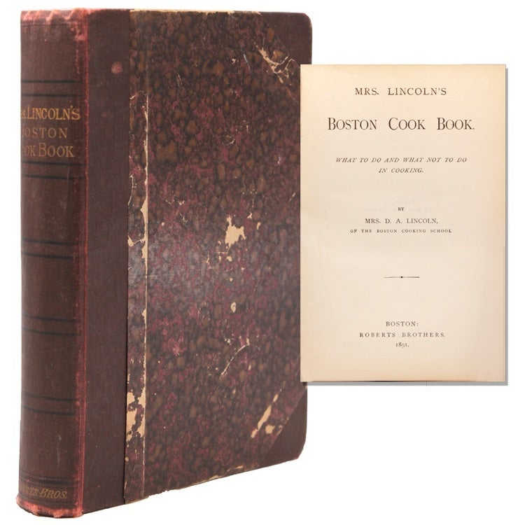 Mrs. Lincoln's Boston Cook Book. What to do and What not to do in ...