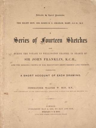 Item #353909 A Series of Fourteen Sketches Made During the Voyage Up Wellington Channel in Search...