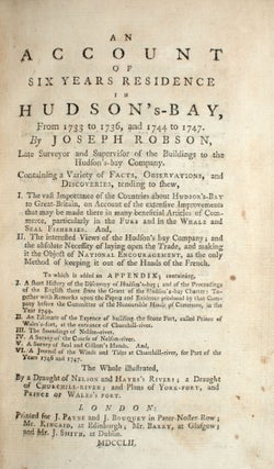 Item #353912 An Account of Six Years Residence in Hudson's-Bay. From 1733 to 1736, and 1744 to...