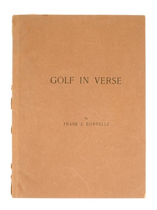Item #353952 Golf in Verse: A Series of Poetical Putts [Carbon Typescript]. Frank J. Bonnelle