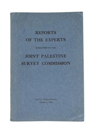 Item #353963 Reports of the Experts submitted to the Joint Palestine Survey Commission. Palestine