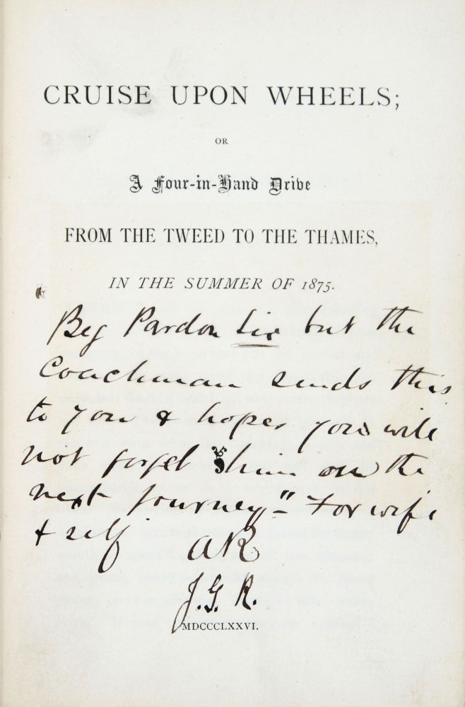Cruise upon Wheels; or, A four-in-hand Drive from the Tweed to the Thames in the Summer of 1875
