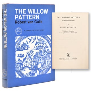 Item #354069 The Willow Pattern. A Chinese detective story. R. H. van Gulik