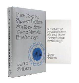 Item #354126 The Key to Speculation On the New York Stock Exchange. Jack Gillen