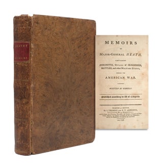 Item #354349 Memoirs of Major-General Heath. Containing Anecdotes, Details of Skirmishes,...