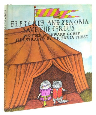 Item #35499 Fletcher And Zenobia Save The Circus. Edward Gorey