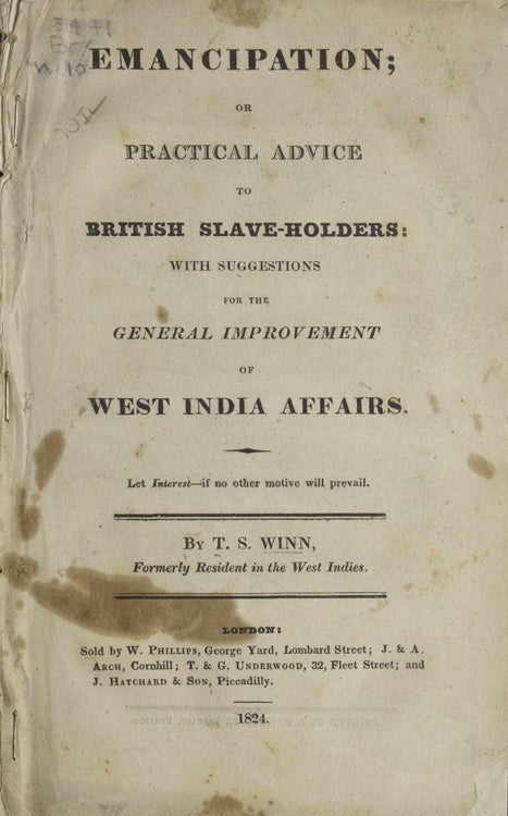 Item #35505 Emancipation; or Practical Advice to British Advice to British Slave-Holders: with Suggestions for the General Improvement of West India Affairs. T. S. Winn.