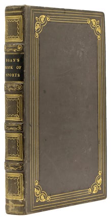 Item #35620 Pierce Egan's Book of Sports, and Mirror of Life: Embracing the Turf, the Chase,...