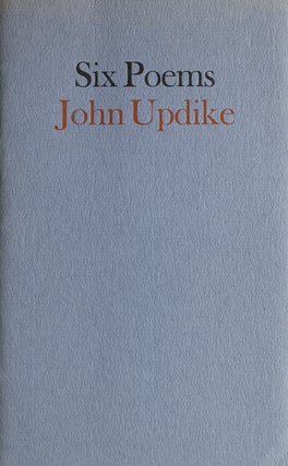 Item #36040 Six Poems. John Updike