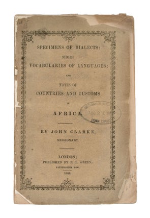 Item #365070 Specimens of Dialects: Short Vocabularies of Languages: and Notes of Countries and...
