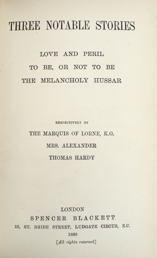 Three Notable Stories. Love and Peril. To Be, or Not to Be. The Melancholy Hussar