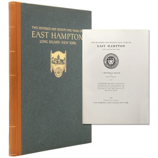 Item #365082 Two Hundred and Seventy-Five Years of East Hampton Long Island, New York. A...