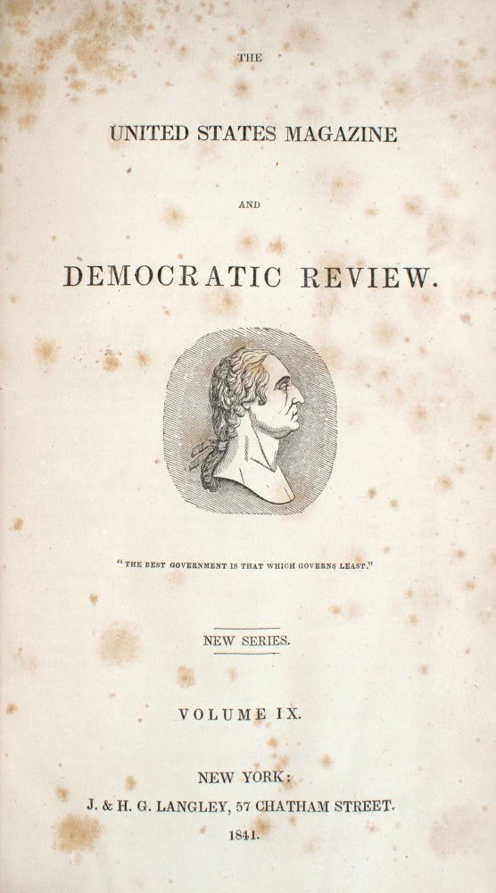 Eight First Printings of Whitman IN The United States Magazine and Democratic Review, Volumes IX-XI, July, 1841-December, 1842