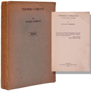 Item #365227 Thomas Carlyle. The Life and Times of a Prophet. Julian Symons