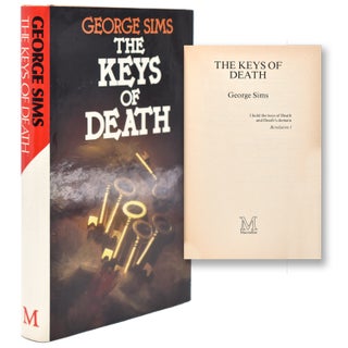Item #365255 The Keys of Death. George Sims
