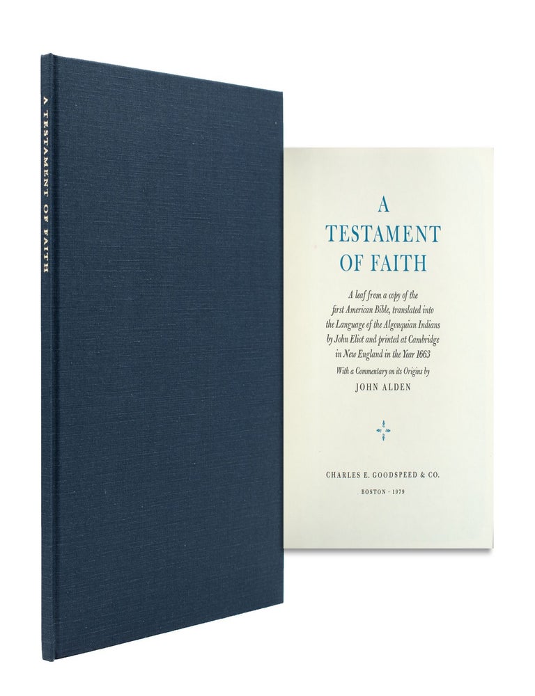 A Testament of Faith. A leaf from a copy of the first American Bible, translated into the Language of the Algonquian Indians by John Eliot and printed at Cambridge in New England in the Year 1663