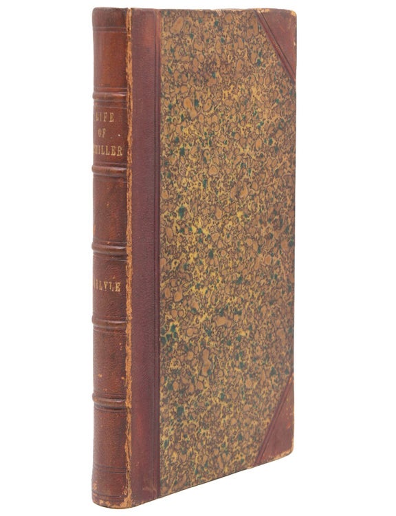 The Life of Friedrich Schiller, comprehending an Examination of his Works