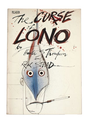Item #365424 The Curse of Lono. Hunter S. Thompson, Ralph Steadman