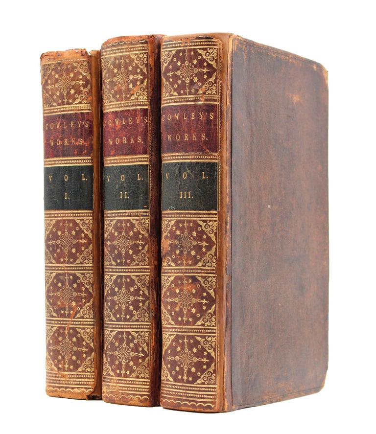 The Works of Mr. Abraham Cowley: in Two Volumes. Consisting of Those which were Formerly Printed; and Those which he Disgn'd for the Press, Publish'd out of the Author's Original Copies with the Cutter of Coleman-Street [WITH] The Third and Last Volume of the Works of Mr. Abraham Cowley: Being the Second and Third Parts thereof, Adorn'd with Proper and Elegant Cuts