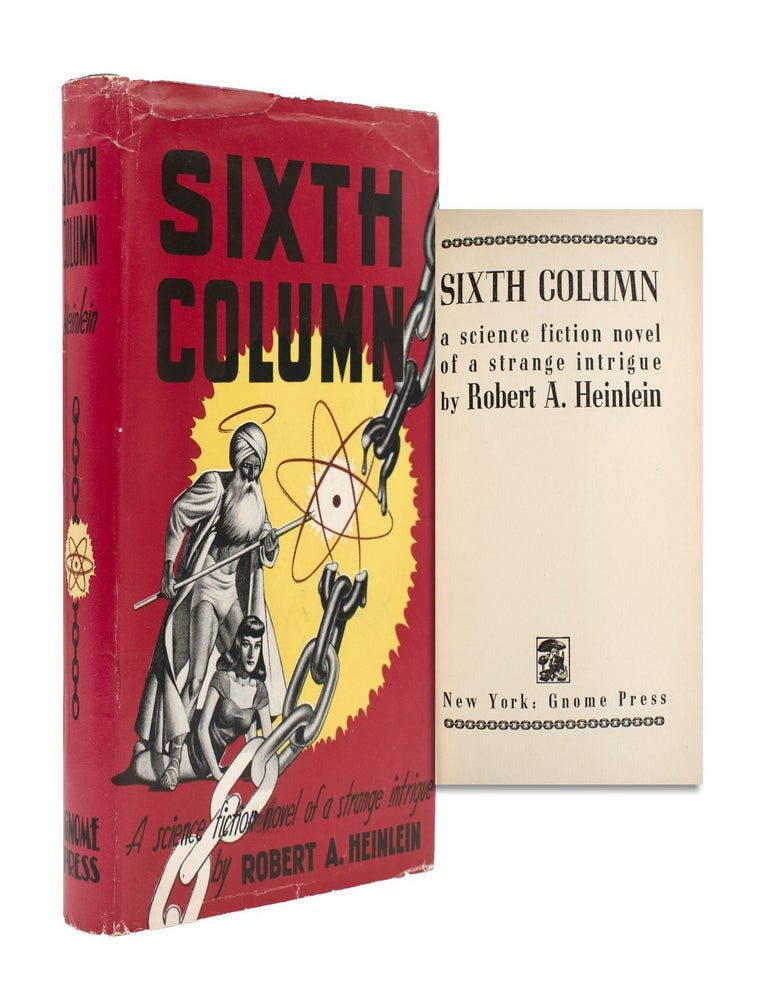 Sixth Column. A science fiction novel of a strange intrigue