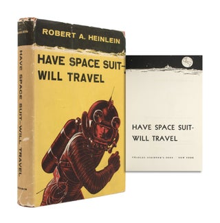 Item #365499 Have Space Suit, Will Travel. Robert Heinlein