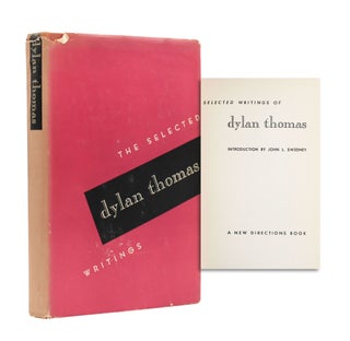 Item #365558 Selected Writings of Dylan Thomas. Introduction by John L. Sweeney. Dylan Thomas
