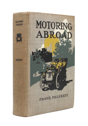 Item #365613 Motoring Abroad. Frank Presbrey