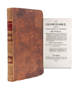 Item #365696 Le Champ-D'Asile, Tableau Topographique et Historique du Texas. Lous Francois...