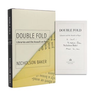 Item #365774 Double Fold. Libraries and the Assault on Paper. Nicholson Baker