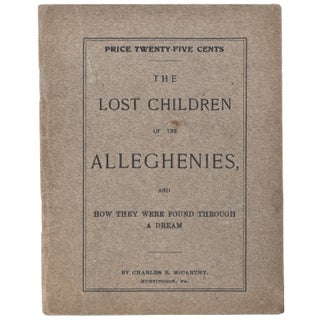 Item #365814 The Lost Children of the Allegenies and how they were found through a Dream. Charles...