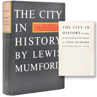 Item #365839 The City in History. Its Origins, Its Transformations and Its Prospects. Lewis Mumford